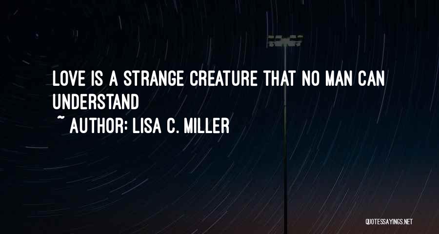 Lisa C. Miller Quotes 2128381