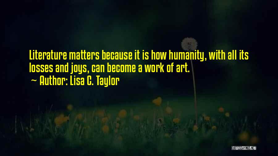 Lisa C. Taylor Quotes 1937519