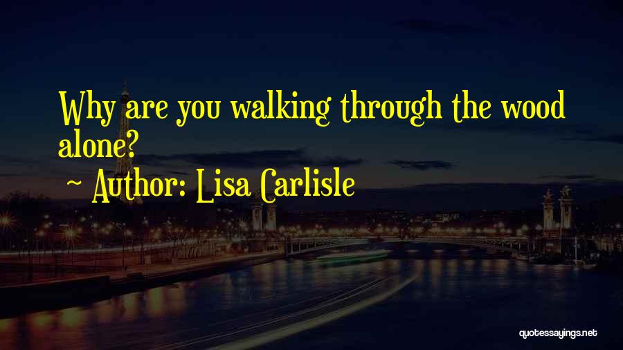 Lisa Carlisle Quotes 1504047