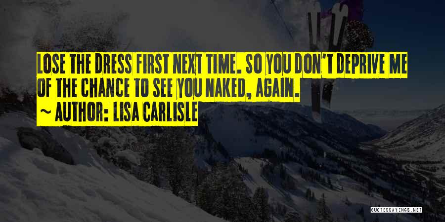 Lisa Carlisle Quotes 2247279
