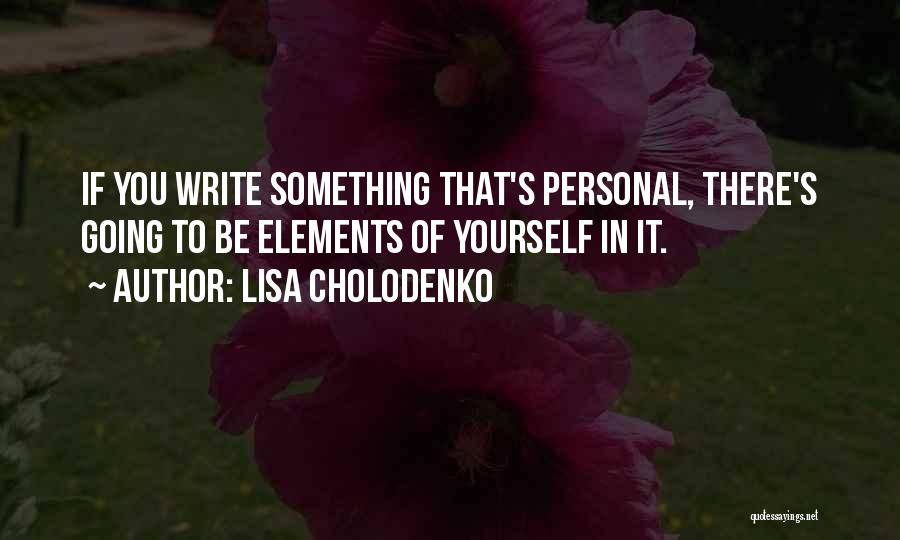 Lisa Cholodenko Quotes 666366