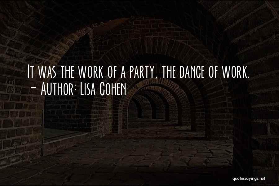 Lisa Cohen Quotes 331552