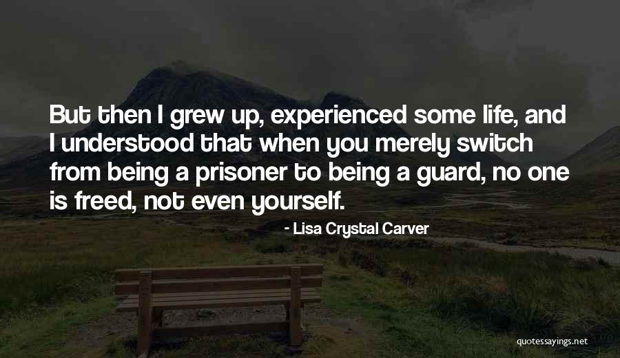 Lisa Crystal Carver Quotes 729377