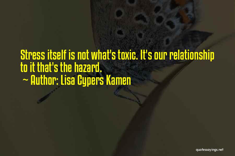Lisa Cypers Kamen Quotes 497057