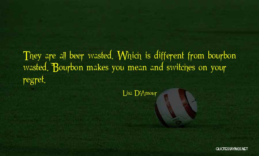 Lisa D'Amour Quotes 2107060 Lisa D'Amour Quotes 2107060