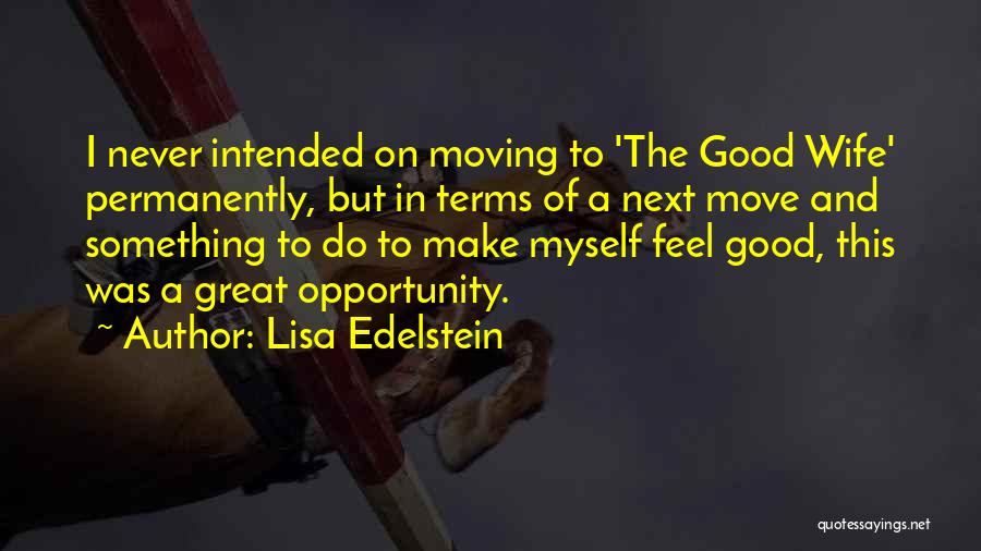 Lisa Edelstein Quotes 531188
