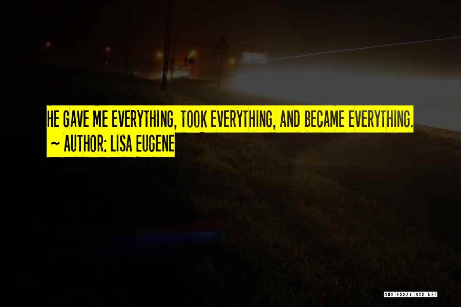 Lisa Eugene Quotes 1628401