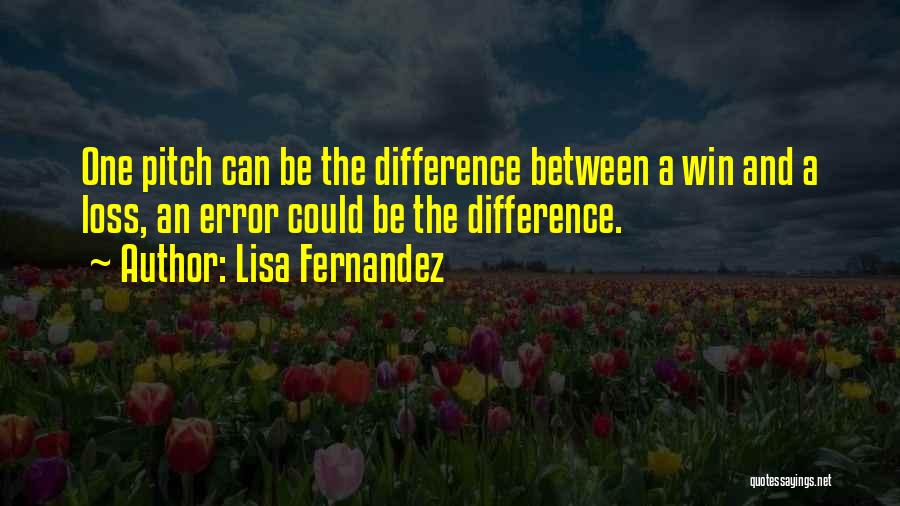 Lisa Fernandez Quotes 1023682