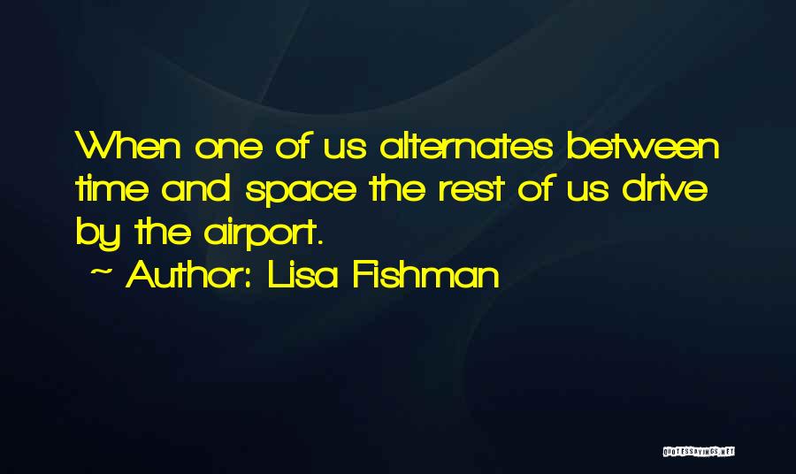 Lisa Fishman Quotes 411003