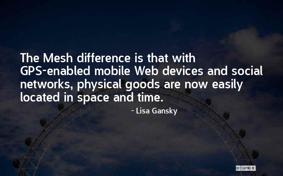 Lisa Gansky Quotes 840683 Lisa Gansky Quotes 840683