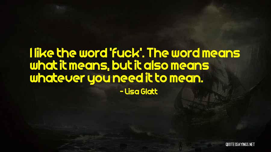 Lisa Glatt Quotes 1057802 Lisa Glatt Quotes 1057802