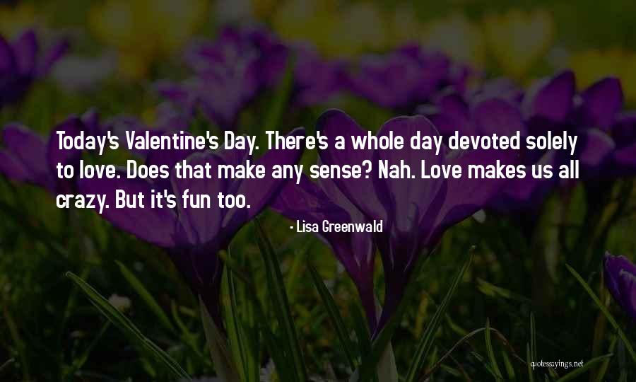 Lisa Greenwald Quotes 88407