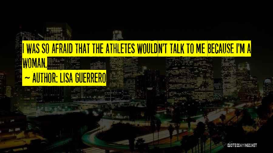 Lisa Guerrero Quotes 1593892