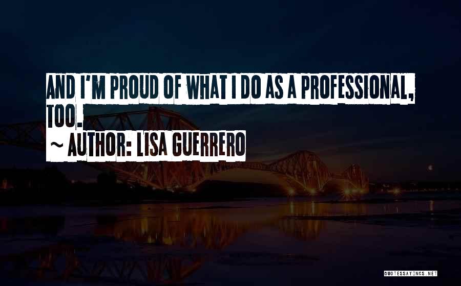 Lisa Guerrero Quotes 1853137 Lisa Guerrero Quotes 1853137