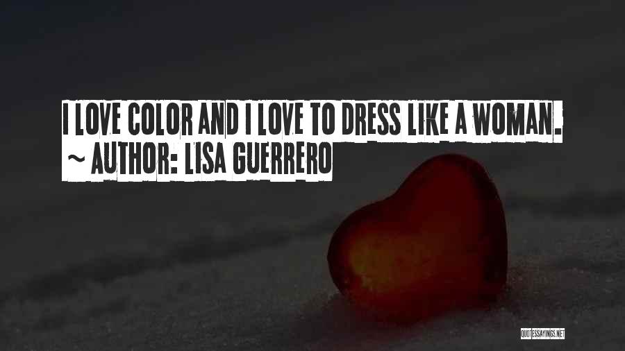 Lisa Guerrero Quotes 2050025