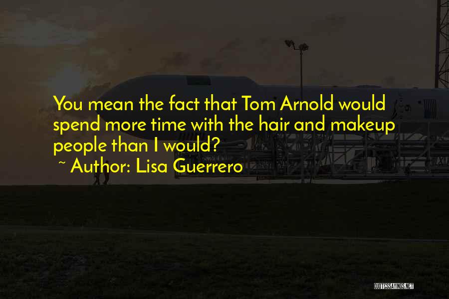 Lisa Guerrero Quotes 2215050 Lisa Guerrero Quotes 2215050