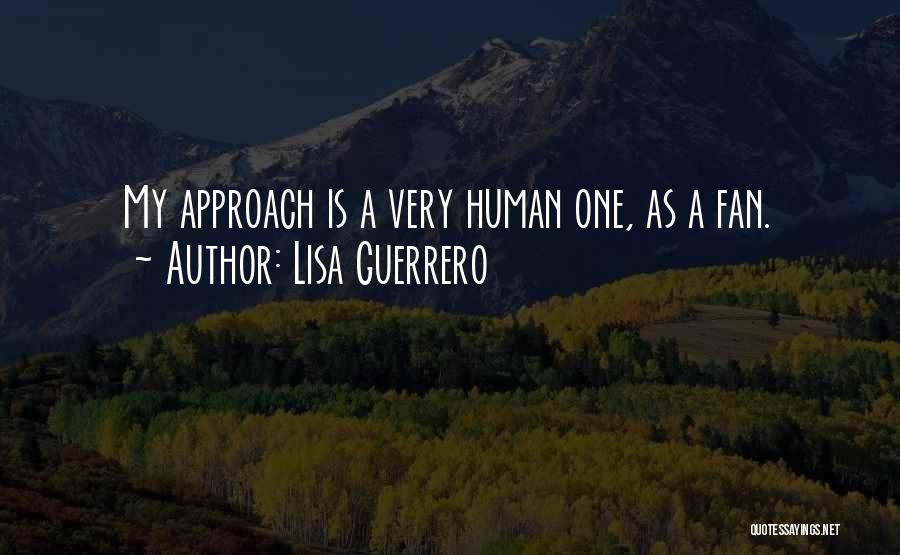 Lisa Guerrero Quotes 310085