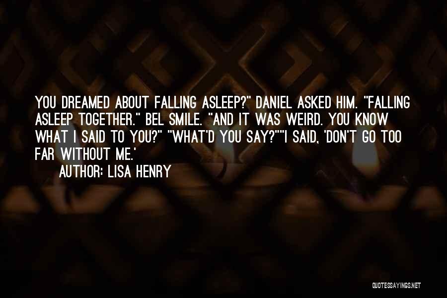 Lisa Henry Quotes 1311237