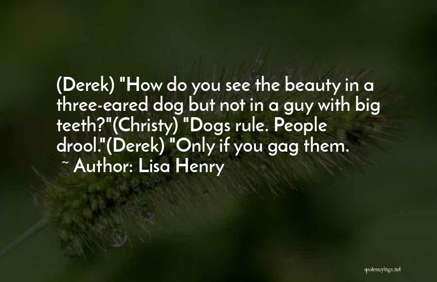 Lisa Henry Quotes 320399