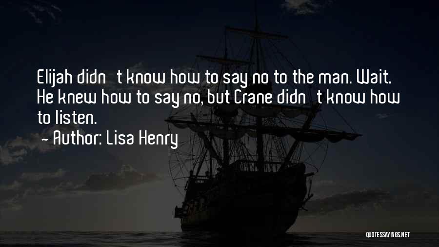 Lisa Henry Quotes 408555
