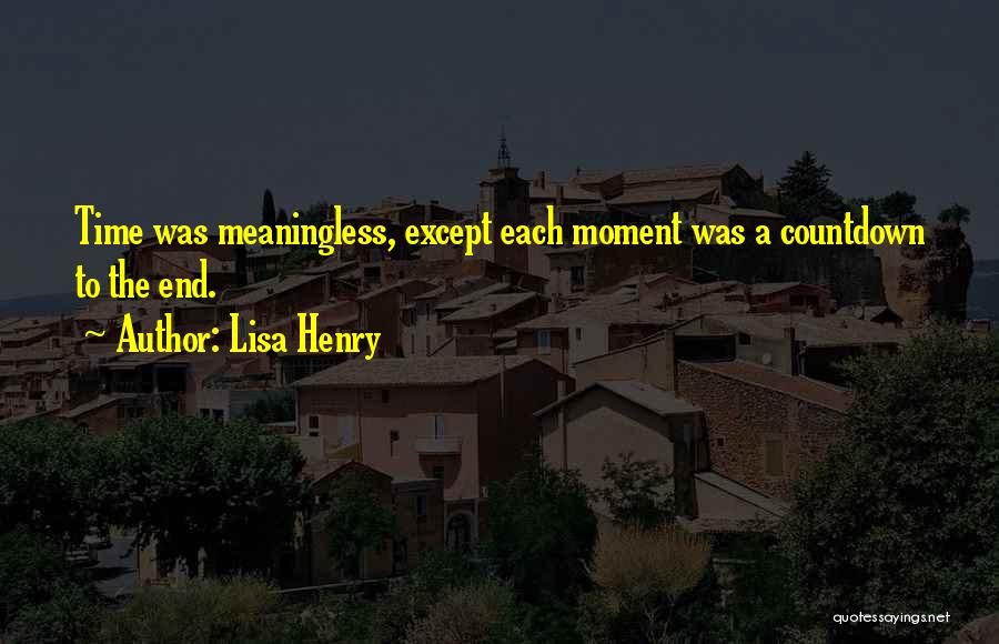 Lisa Henry Quotes 547898