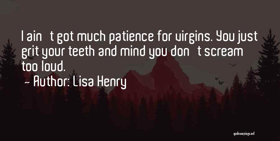 Lisa Henry Quotes 623607