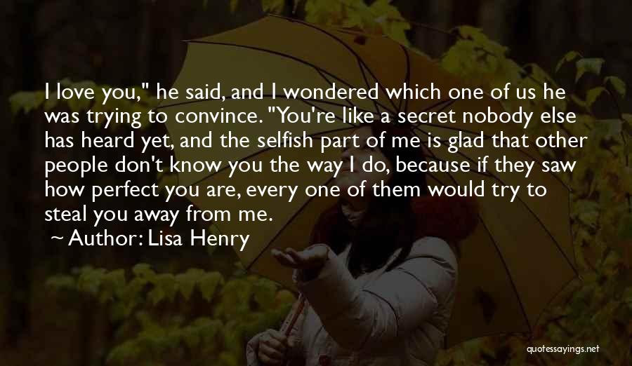 Lisa Henry Quotes 777609