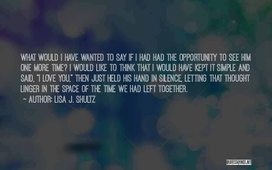 Lisa J. Shultz Quotes 1235750