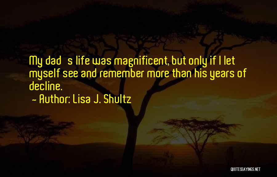 Lisa J. Shultz Quotes 1667687