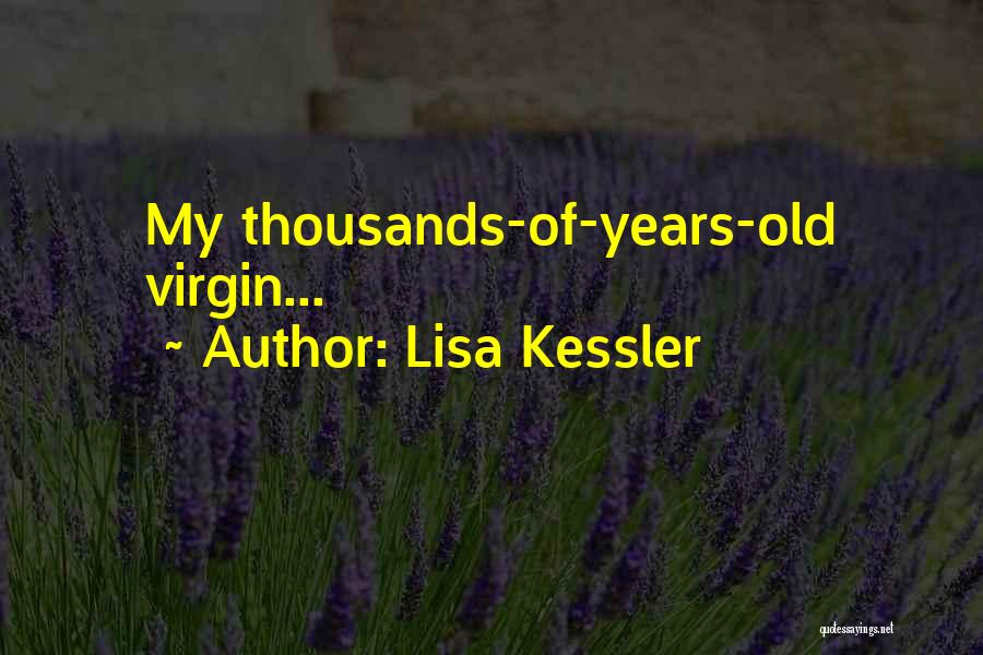 Lisa Kessler Quotes 313885