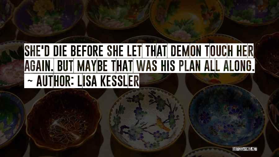 Lisa Kessler Quotes 387312