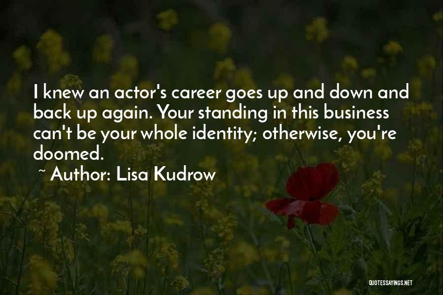 Lisa Kudrow Quotes 1430046