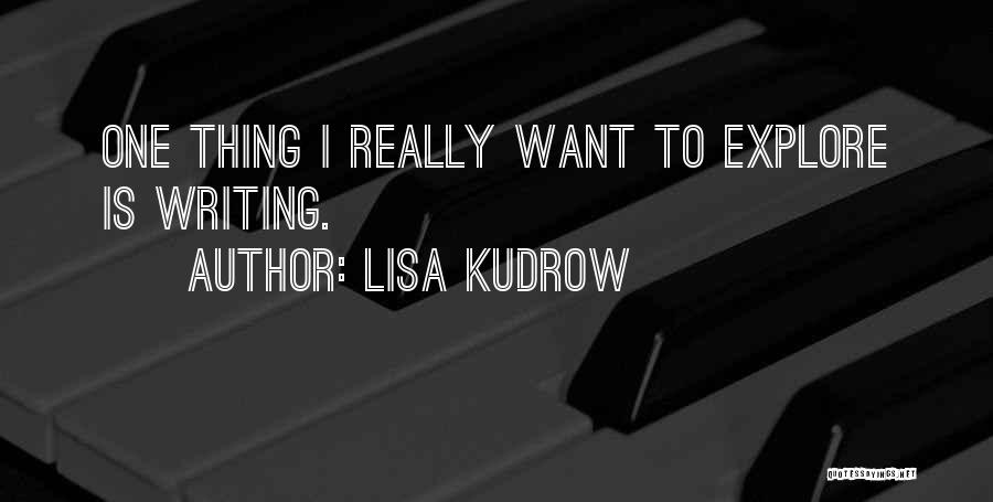 Lisa Kudrow Quotes 1457990