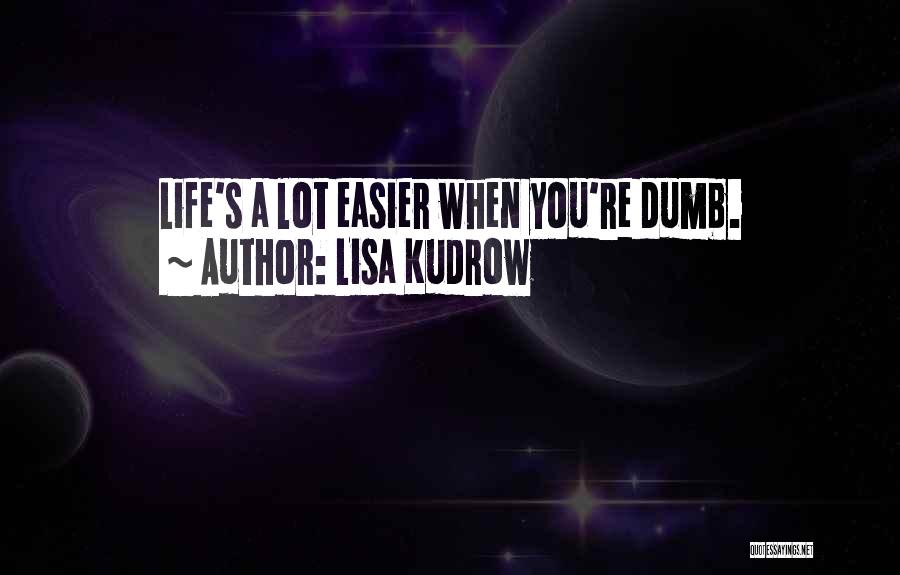 Lisa Kudrow Quotes 546494