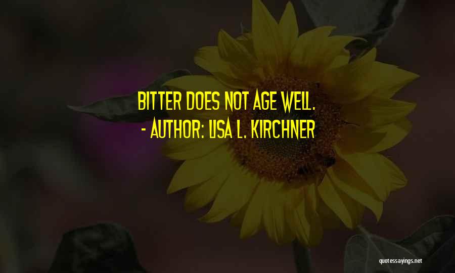 Lisa L. Kirchner Quotes 1658859