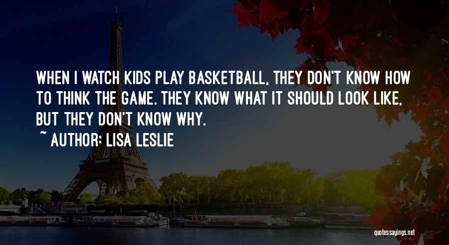 Lisa Leslie Quotes 748493
