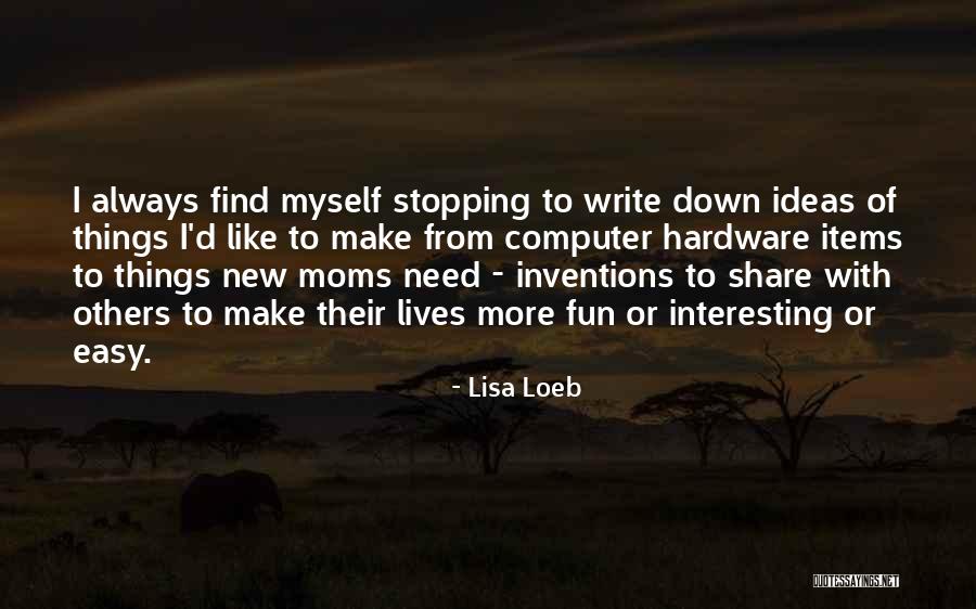 Lisa Loeb Quotes 1860036