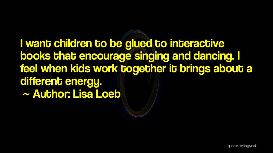 Lisa Loeb Quotes 2109005
