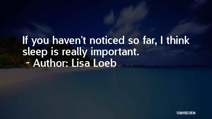 Lisa Loeb Quotes 287536