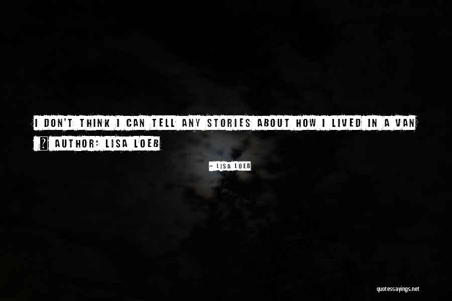 Lisa Loeb Quotes 381670 Lisa Loeb Quotes 381670
