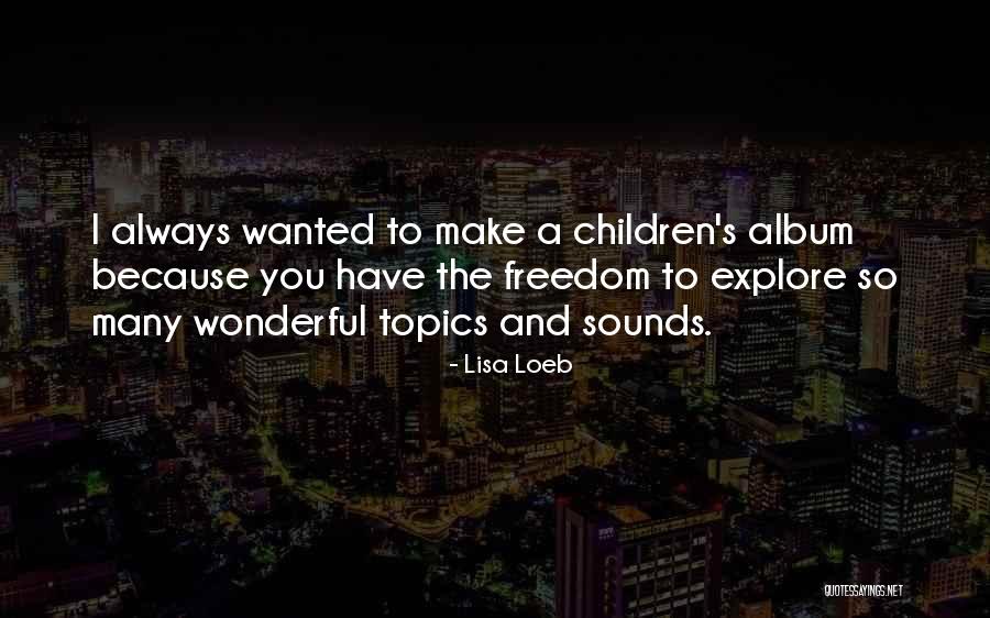 Lisa Loeb Quotes 515780