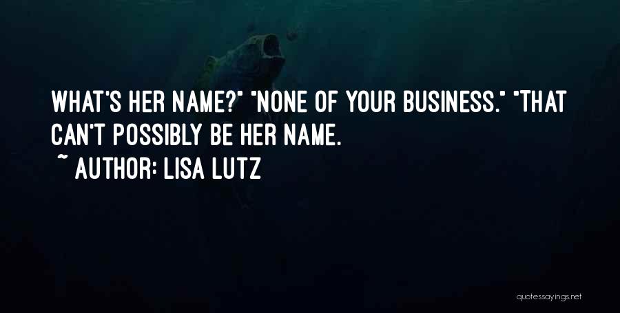 Lisa Lutz Quotes 1014549