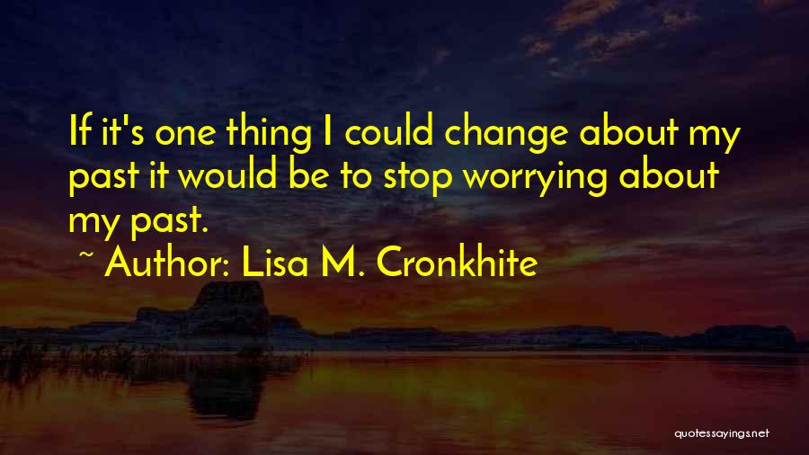 Lisa M. Cronkhite Quotes 275464