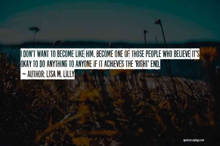 Lisa M. Lilly Quotes 942537