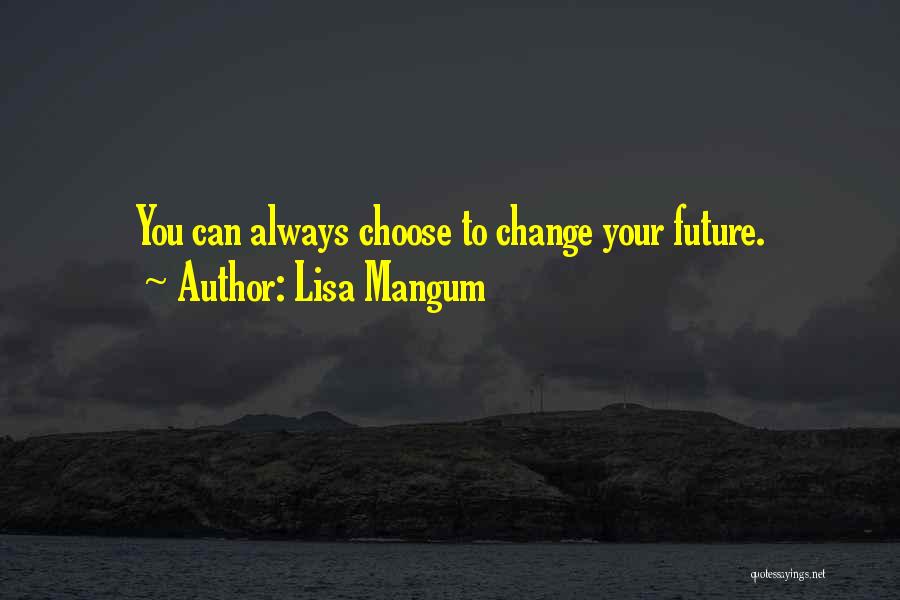 Lisa Mangum Quotes 1393926
