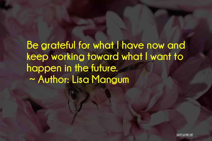 Lisa Mangum Quotes 2106548