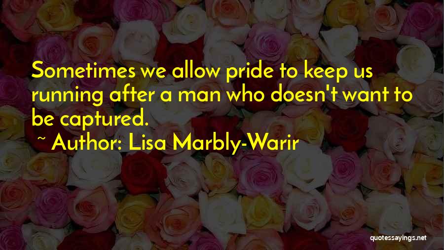 Lisa Marbly-Warir Quotes 905058