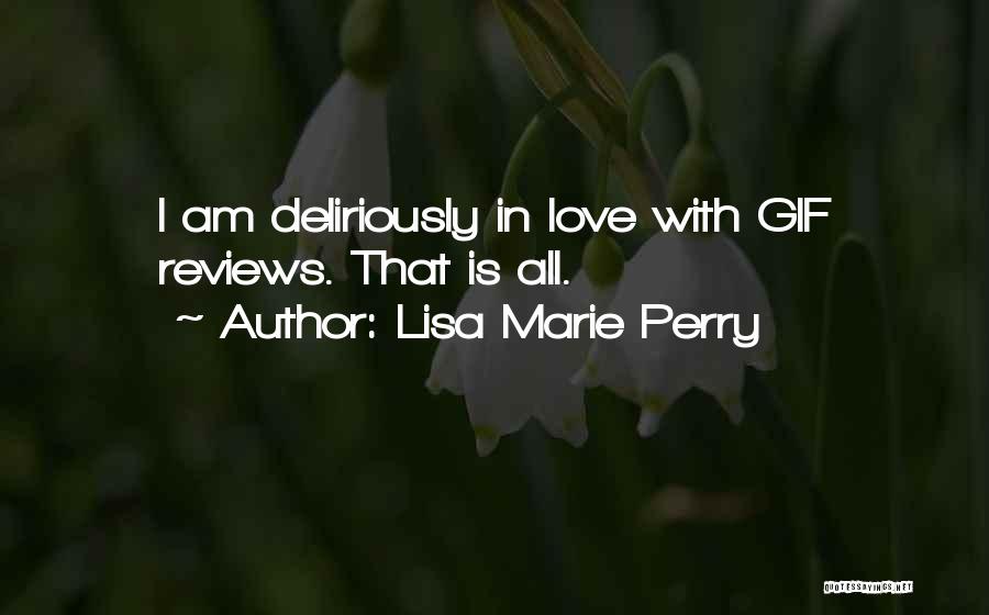 Lisa Marie Perry Quotes 906958