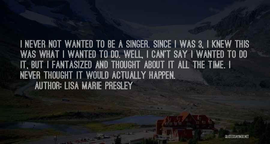 Lisa Marie Presley Quotes 1097401