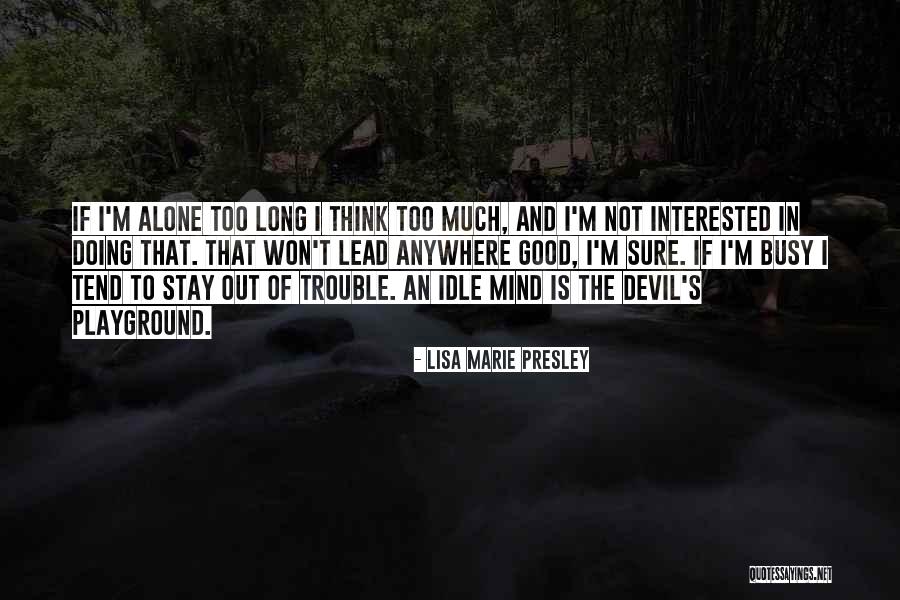 Lisa Marie Presley Quotes 1702153 Lisa Marie Presley Quotes 1702153